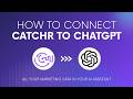 [Tutorial] How to connect Catchr MCP in ChatGPT?