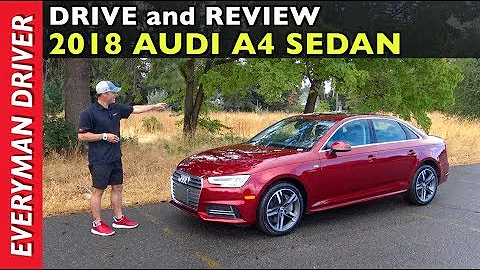 Découvrez la revue de l'Audi A4 2018 par Everyman Driver