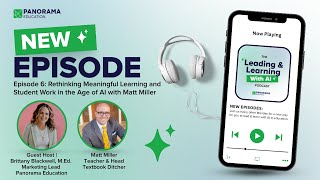 Ep #6: Rethinking Meaningful Learning and Student Work in the Age of AI with Matt Miller