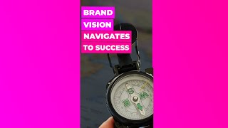 Brand Vision Navigates To Success