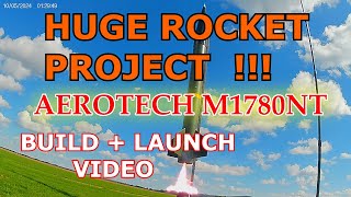 The HUGE Big Mo Fo Rocket Project !! Aerotech M1780NT