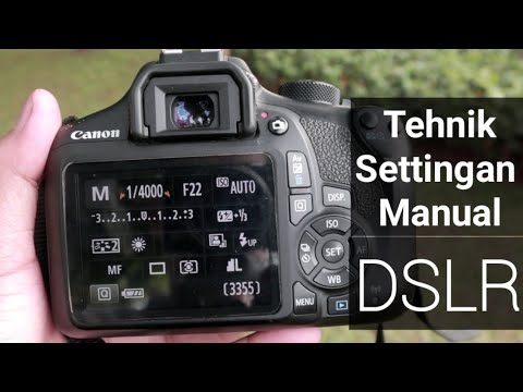 Settingan Manual Kamera DSLR