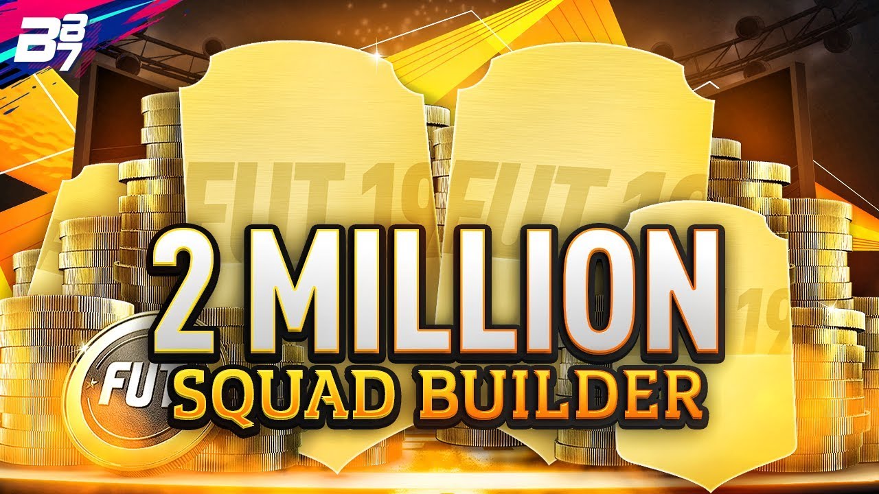 THE 2 MILLION COIN SQUAD BUILDER! | FIFA 19 ULTIMATE TEAM