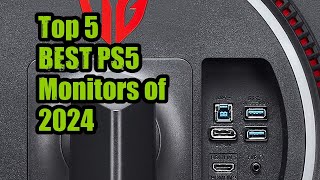 Top 5 BEST PS5 Monitors of 2024