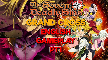 Seven Deadly Sins: Grand Cross Mobile Game - English Gameplay - Episode 1!