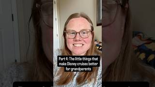 Part 4: The little things that make Disney cruises better for grandparents