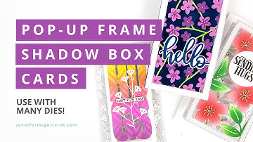 Pop-Up Frame Shadow Box Cards - A FUN Effect!