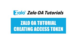 Zalo OA Tutorials - Creating Access Token