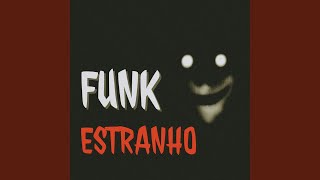 Funk Estranho (Slowed)