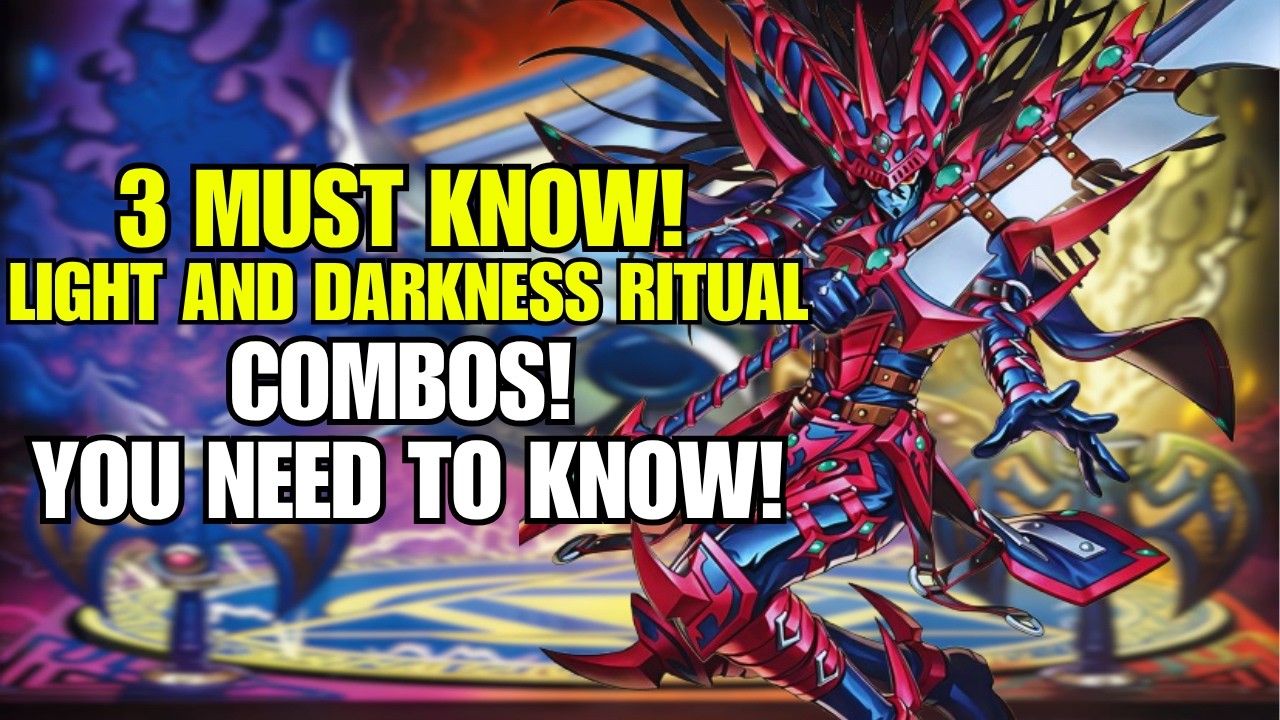 Light and Darkness Ritual Combo Guide! 3 Must Know Combos! Yu-Gi-Oh!