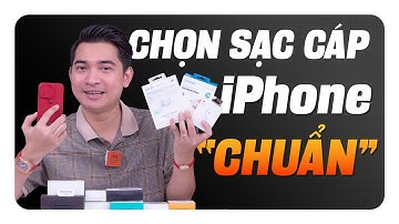 Chọn sạc cáp cho iPhone như thế nào cho CHUẨN ???