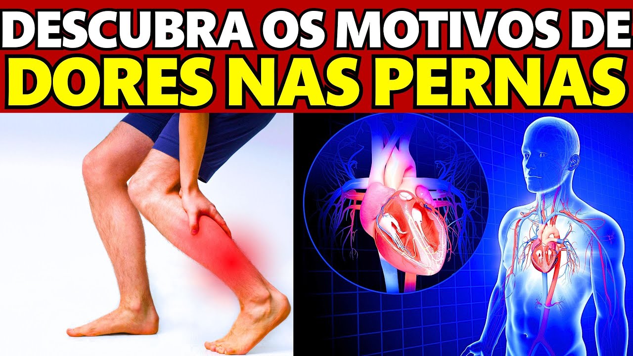 DORES nas PERNAS: 6 CAUSAS DE DORES NAS PERNAS - O QUE FAZER ...