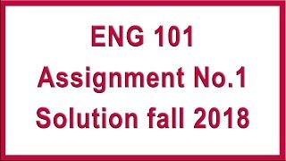ENG101 Assignment 1 Solution Fall 2018 || Virtual University || SSS