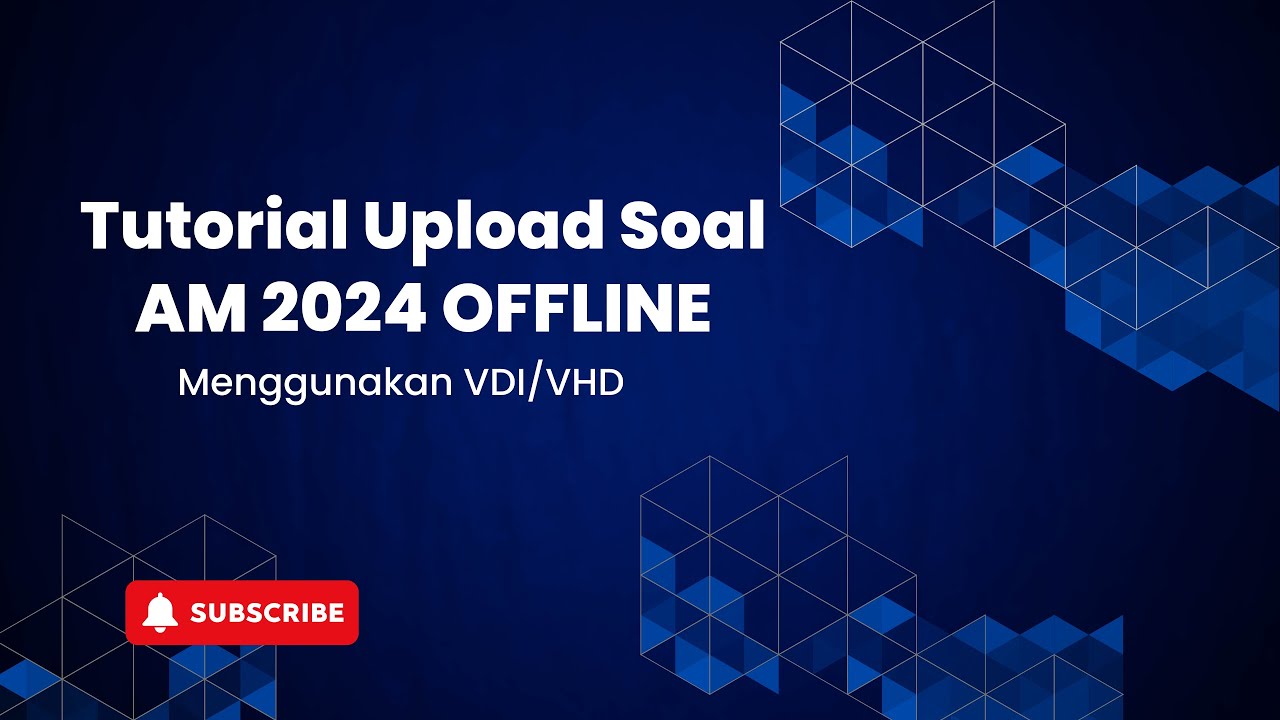 TUTORIAL UPLOAD SOAL DI VHD/VDI AM 2024 - YouTube