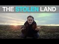 The stolen land  alans theory