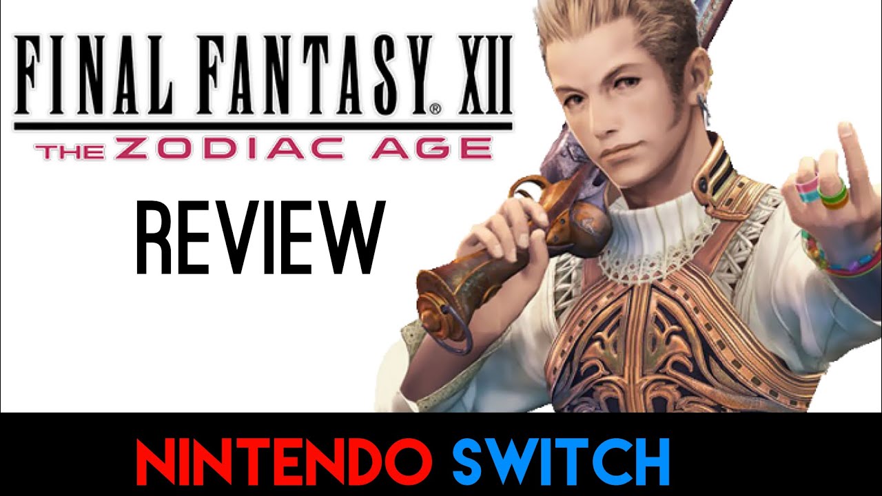 Final Fantasy XII: The Zodiac Age Switch Review