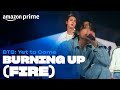 Bts yet to come  burning up fire  amazon prime