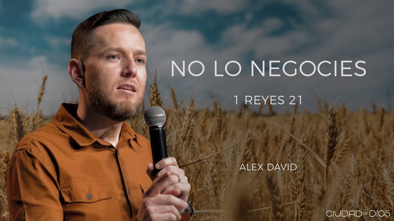 Alex David | No Lo Negocies -1 Reyes 21-