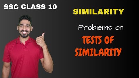 Problems on Tests of Similarity | Similarity | SSC Class 10 | Adish Khankal