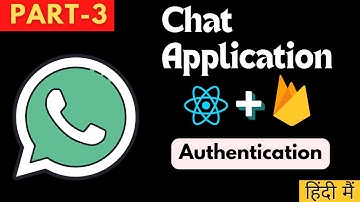 WhatsApp clone using reactjs and Firebase 2022 | Part-3