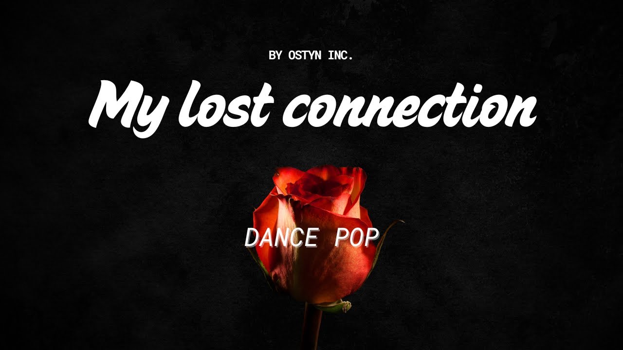 Ostyn Inc. - My lost connection | Pop music | AI Music (Official video ...