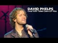 David Phelps - God Will Take Care of You from Legacy of Love (Official Music Video)