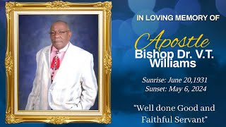 Welcome to the Memorial Service for Apostle Bishop Dr. V.T. Williams