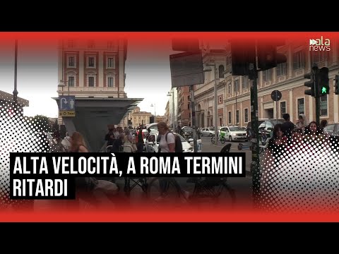Video Alta velocità, a Roma Termini cancellazioni e ritardi fino a 90 minuti