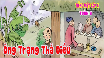 Tập đọc: ÔNG TRẠNG THẢ DIỀU | Tiếng Việt Lớp 4 | Tuần 11 | Tiểu Học Channel