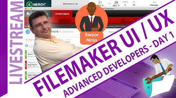 UI/UX for Advanced Developers in FileMaker - Day 1 - Claris Advanced Developers UI/UX Day 1