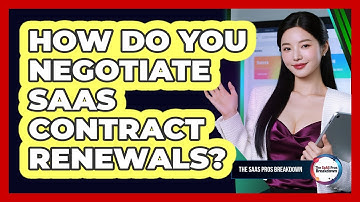How Do You Negotiate SaaS Contract Renewals?