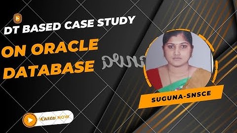 M.SUGUNA| DT BASED CASE STUDY ON ORACLE DATABASE| SNS INSTITUTIONS