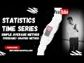 Statistics Time series- Simple Average Method, Graphic Method
