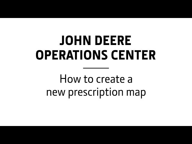 John Deere Operations Center: How to create a new prescription map
