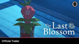 THE LAST BLOSSOM | Official Trailer