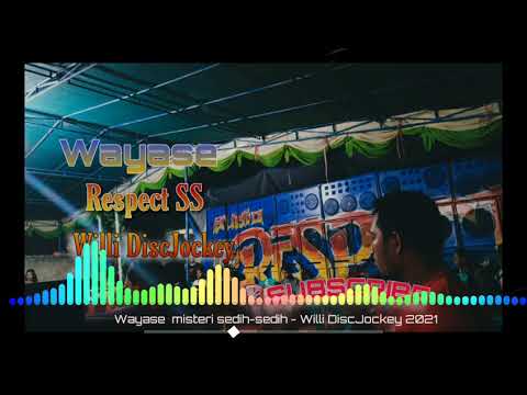 Wayase misteri sedih sedih - Willi DiscJockey