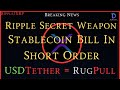 Ripplexrpusdtether  rugpull stablecoin billin short order ripple secret weapon