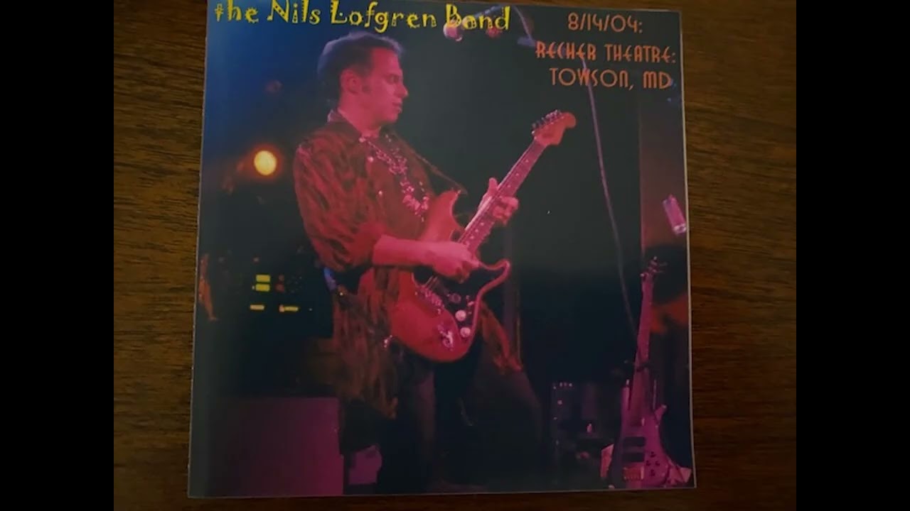 Nils Lofgren - The Recher Theatre, Towson MD 08/14/04 AUDIO ONLY