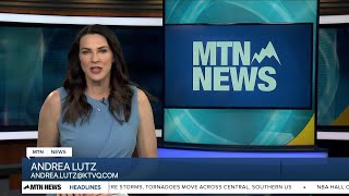 MTN 4:30 News with Andrea Lutz 5-27-24