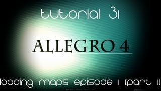C++ AllegroHD Made Easy Tutorial 31 - Loading Maps Episode 1 [Part 1]