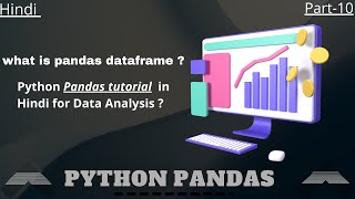 What is Dataframe in Python Pandas | Pandas in Hindi for beginners