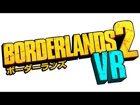 ボーダーランズ2 VR
