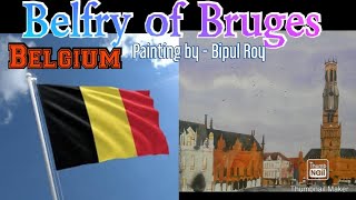 Belfry of Bruges From Belgium?? Painting | Beautiful Bruges From Belgium??