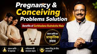Pregnancy & Conceiving Problems Solution | Garbhadana Rudraksha Mala Ke Fayde