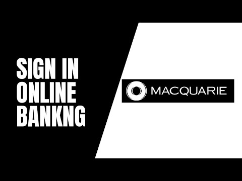 How To Sign In To The Macquarie Bank | Sign In To The Macquarie Bank