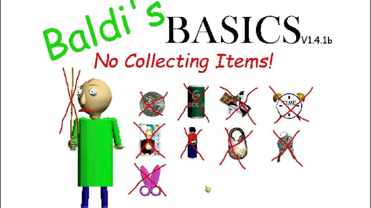 BALDI S NO COLLECTING ITEMS Baldi s Basics Mod No Collecting Items