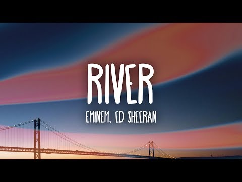 Eminem – River (Lyrics) ft. Ed Sheeran