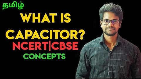 Capacitors|Capacitance|NCERT|CBSE|Physics 12|Tamil|Muruga MP#murugamp#ncert#physics12