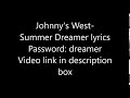 Johnny&#39;s West-Summer Dreamer lyrics