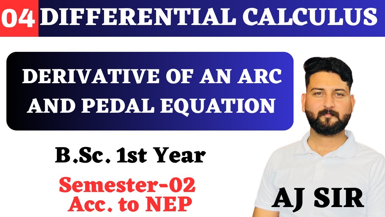 derivative of an arc and pedal equation lec04 differential calculus bsc maths 2nd